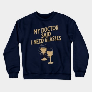 Black and Brown Retro My Doctor Said I Need Glasses Crewneck Sweatshirt